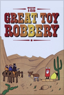 The Great Toy Robbery - Poster / Capa / Cartaz - Oficial 1