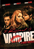 I Kissed a Vampire (I Kissed a Vampire)