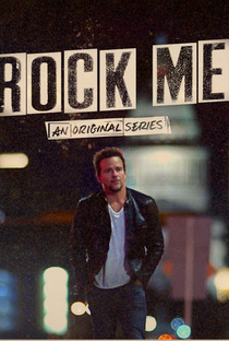 Rock Me (1ª Temporada) - Poster / Capa / Cartaz - Oficial 1