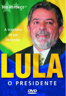 Lula - O Presidente