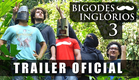 Bigodes Inglórios 3 - Trailer