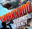 Sharknado: Alimentando o Frenesi