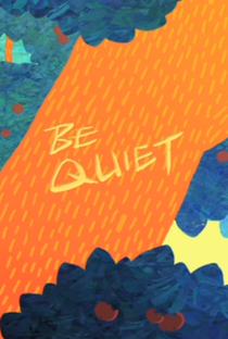 Be Quiet! - Poster / Capa / Cartaz - Oficial 1