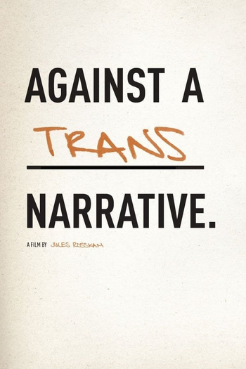 Poster de Filme Against a Trans Narrative (2008)