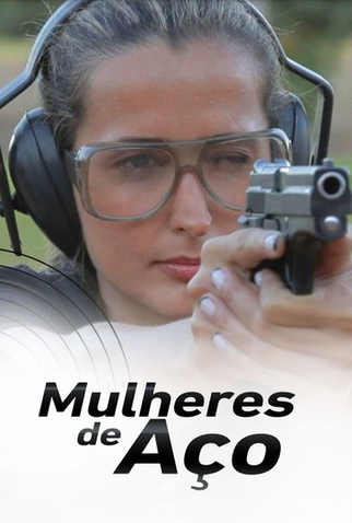 Poster 1 de Série Mulheres de Aço (2012)