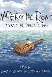 Water on the Road: Eddie Vedder Live - Poster / Capa / Cartaz - Oficial 1