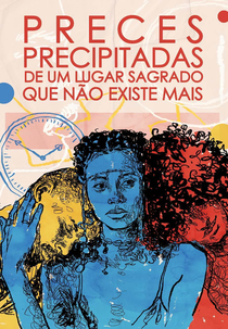 Preces precipitadas de um lugar sagrado que não existe mais (Preces precipitadas de um lugar sagrado que não existe mais)
