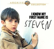 I Know My First Name Is Steven