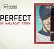 Imperfect: The Ron Halladay Story
