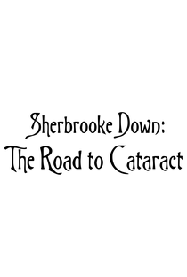 Sherbrooke Down: The Road to Cataract - Poster / Capa / Cartaz - Oficial 1
