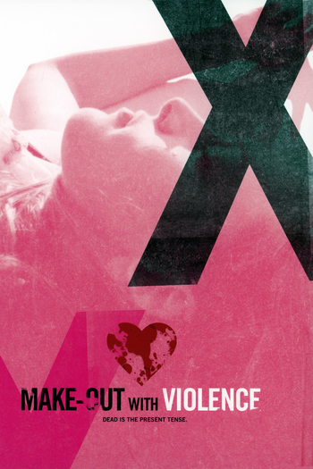  de Filme Make-out With Violence (2008)
