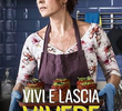 Vivi e Lascia Vivere (1ª Temporada)