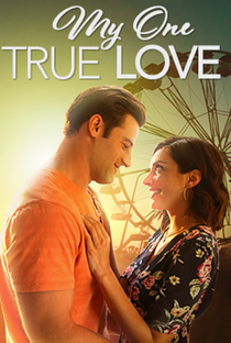 My One True Love - Poster / Capa / Cartaz - Oficial 1