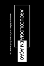 Arqueologia em Ação (Arqueologia em Ação)