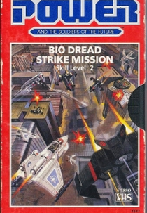 Captain Power and the Soldiers of the Future: Bio-Dread Strike Mission (Captain Power and the Soldiers of the Future: Bio-Dread Strike Mission)