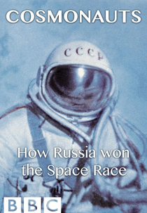Cosmonauts: How Russia Won the Space Race (Cosmonauts: How Russia Won the Space Race)
