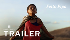 Feito Pipa | Trailer oficial