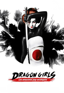 Dragon Girls (Dragon Girls - Les amazones de la pop culture asiatique)
