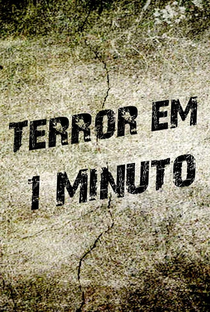 Terror em 1 Minuto - Poster / Capa / Cartaz - Oficial 1