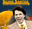Silvio Santos: Vale Mais do Que Dinheiro