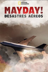 Mayday! Desastres Aéreos (22ª temporada) (Air Crash Investigation (season 22))