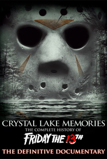 Crystal Lake Memories: The Complete History of Friday the 13th - Poster / Capa / Cartaz - Oficial 2