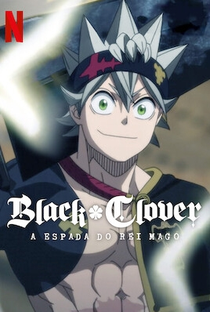 Black Clover: A Espada do Rei Mago - Poster / Capa / Cartaz - Oficial 5