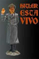 Hitler está vivo (Hitler está vivo)