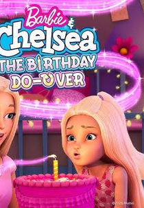 Barbie e Chelsea: Um Novo Aniversário (Barbie & Chelsea: The Birthday Do-Over)