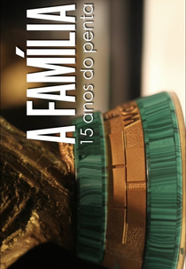 A Família - 15 Anos do Penta (A Família - 15 Anos do Penta)