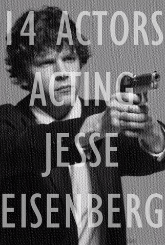 Poster 1 de Curta 14 Actors Acting - Jesse Eisenberg (2010)