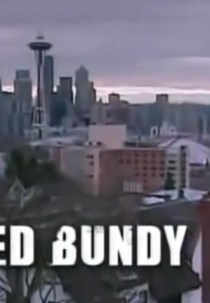 Serial Killers: O Lendário Ted Bundy (Deranged: Ted Bundy)