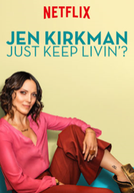 Jen Kirkman: Just Keep Livin'?