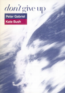 Peter Gabriel ft. Kate Bush: Don't Give Up (Version 1) (Peter Gabriel feat. Kate Bush: Don't Give Up (Version 1))