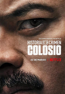 História de um Crime: Colosio (1ª Temporada)