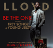 Lloyd Feat. Trey Songz & Young Jeezy: Be the One