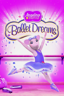 Angelina Ballerina - O Balé dos Sonhos - Poster / Capa / Cartaz - Oficial 1