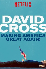 David Cross: Making America Great Again! (David Cross: Making America Great Again!)
