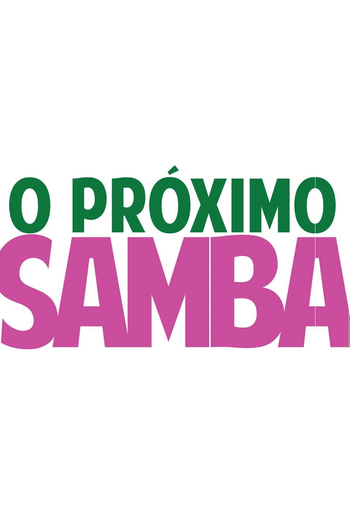  de Filme O Próximo Samba (2016)