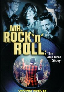 Mr. Rock 'n' Roll: The Alan Freed Story  (Mr. Rock 'n' Roll: The Alan Freed Story )