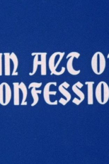 An Act of Confession (An Act of Confession)
