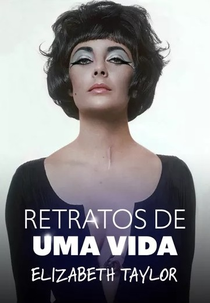 Retratos de uma Vida - Elizabeth Taylor (In Ten Pictures: Elizabeth Taylor)