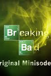 Breaking Bad - Minisodes (3ª Temporada) - Poster / Capa / Cartaz - Oficial 3