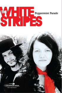 The White Stripes: Peppermint Parade - Poster / Capa / Cartaz - Oficial 1