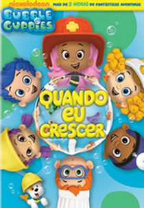 Bubble Guppies - Quando eu Crescer (Bubble Guppies: When We Grow Up)