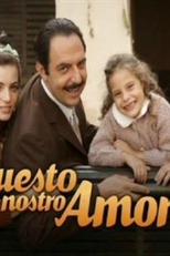 Questo nostro amore (Questo nostro amore)