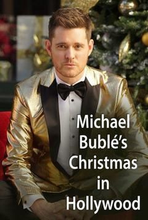 Michael Bublé's Christmas in Hollywood - Poster / Capa / Cartaz - Oficial 1