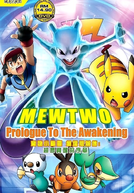 Pokémon - Mewtwo: O Prólogo para o Despertar (Mewtwo: Prologue to Awakening)