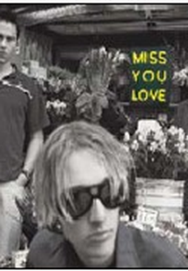 Silverchair: Miss You Love (Silverchair: Miss You Love)