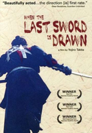 A Última Espada (Mibu gishi den / When The Last Sword Drawn)
